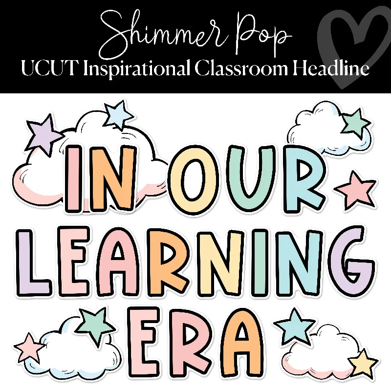 In Our Learning Era | Inspirational Classroom Headline | Shimmer Pop | Schoolgirl Style