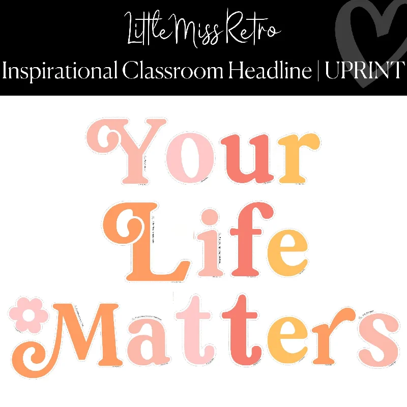 Your Life Matters Retro Bulletin Board Letter | Little Miss Retro | UPRINT | Schoolgirl Style