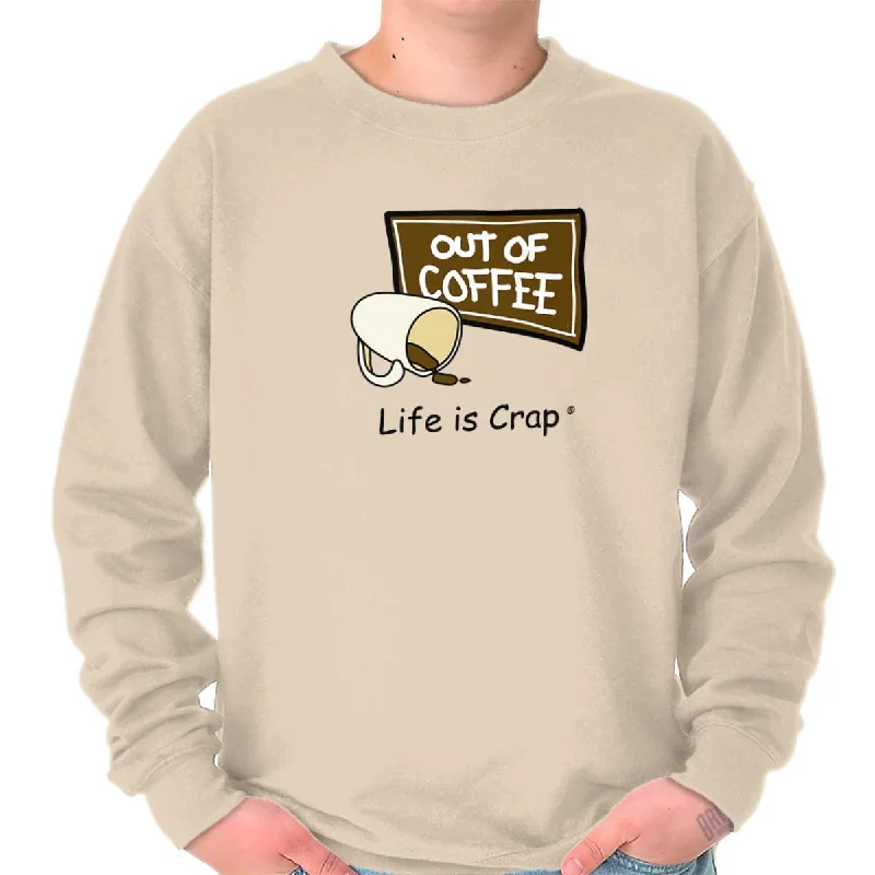 Out Of Coffee Cup Sweatshirt