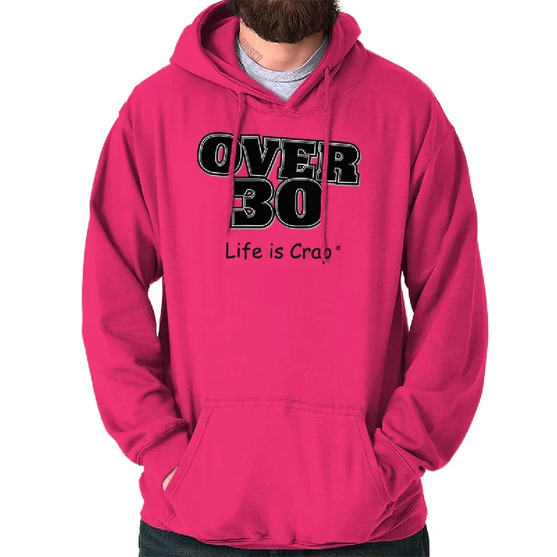 If You're Over 30 Hoodie